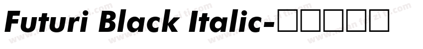 Futuri Black Italic字体转换